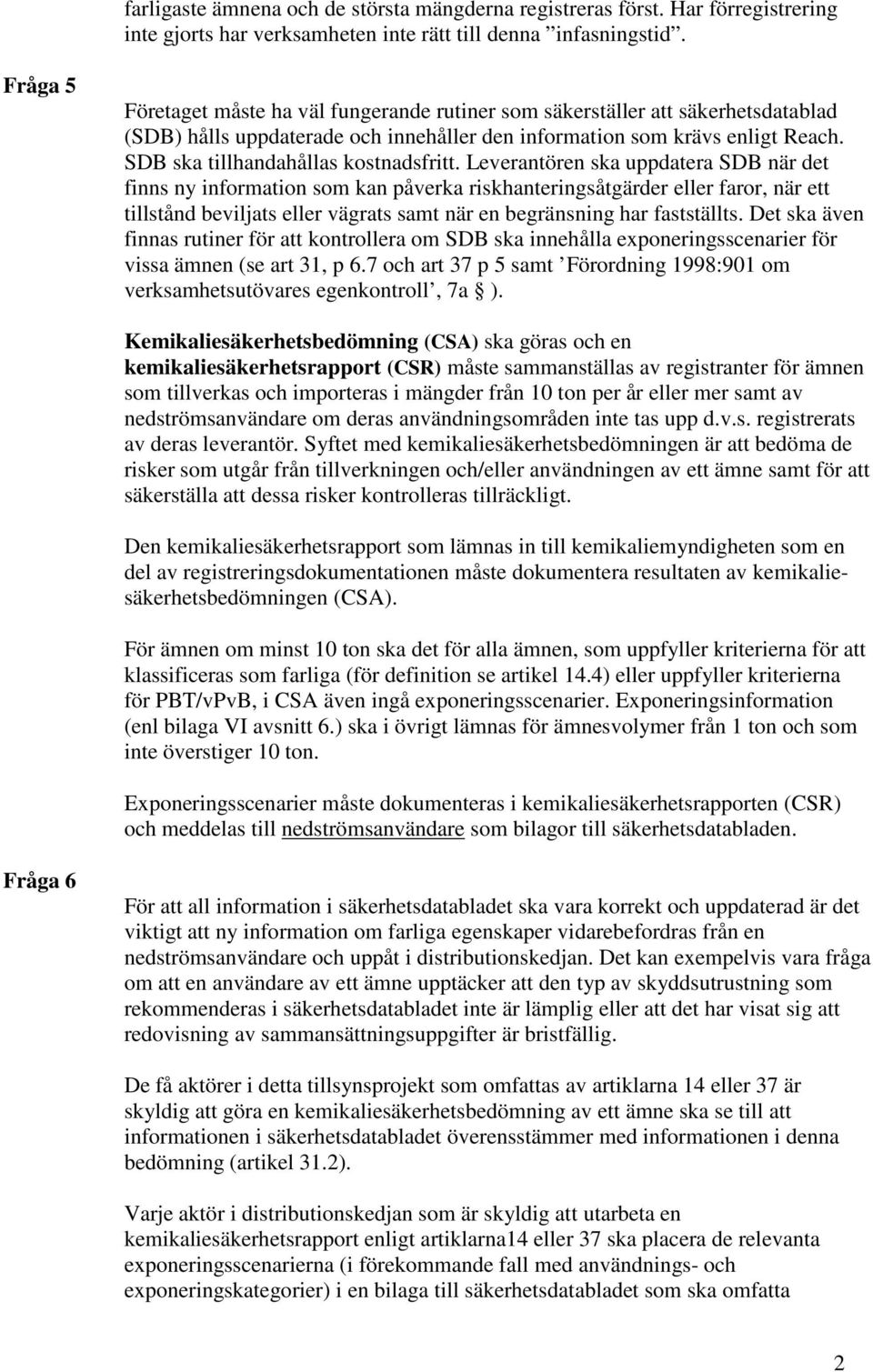 SDB ska tillhandahållas kostnadsfritt.