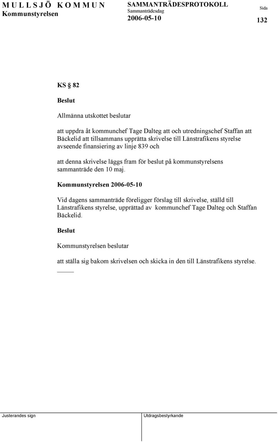 på kommunstyrelsens sammanträde den 10 maj.