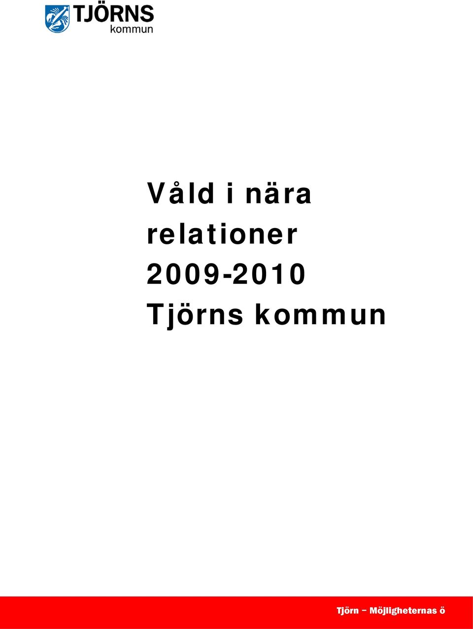 2009-2010 Tjörns