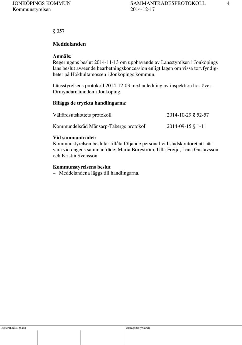 Länsstyrelsens protokoll 2014-12-03 med anledning av inspektion hos överförmyndarnämnden i Jönköping.
