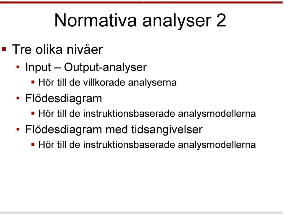 instruktionsbaserade analysmodellerna Flödesdiagram med