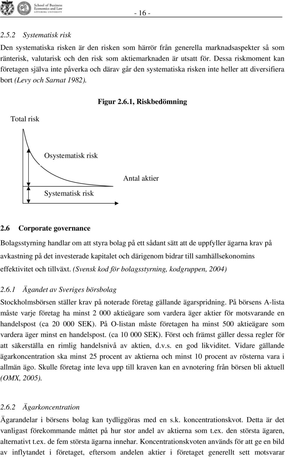 1, Riskbedömning Osystematisk risk Systematisk risk Antal aktier 2.