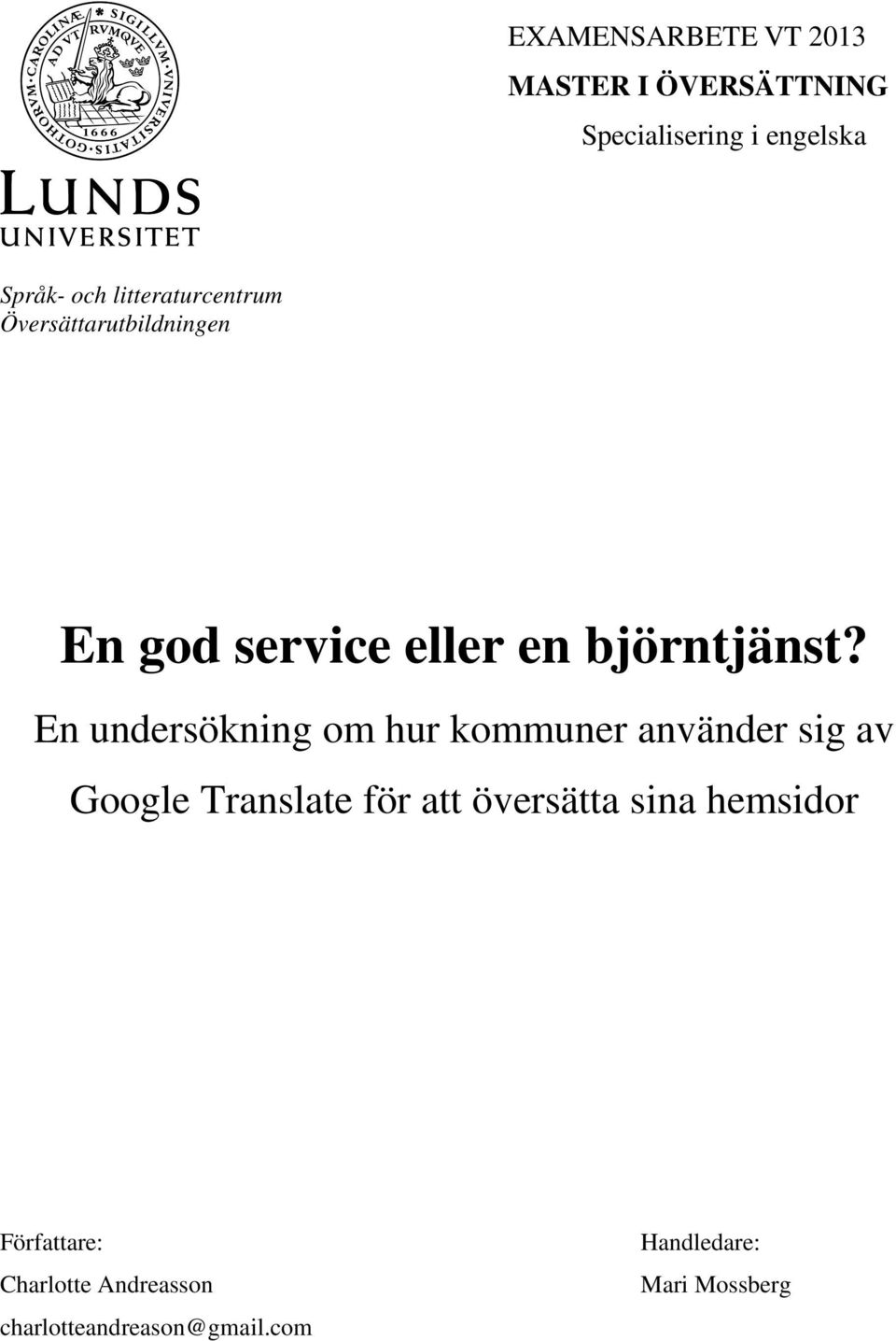 En undersökning om hur kommuner använder sig av Google Translate för att översätta