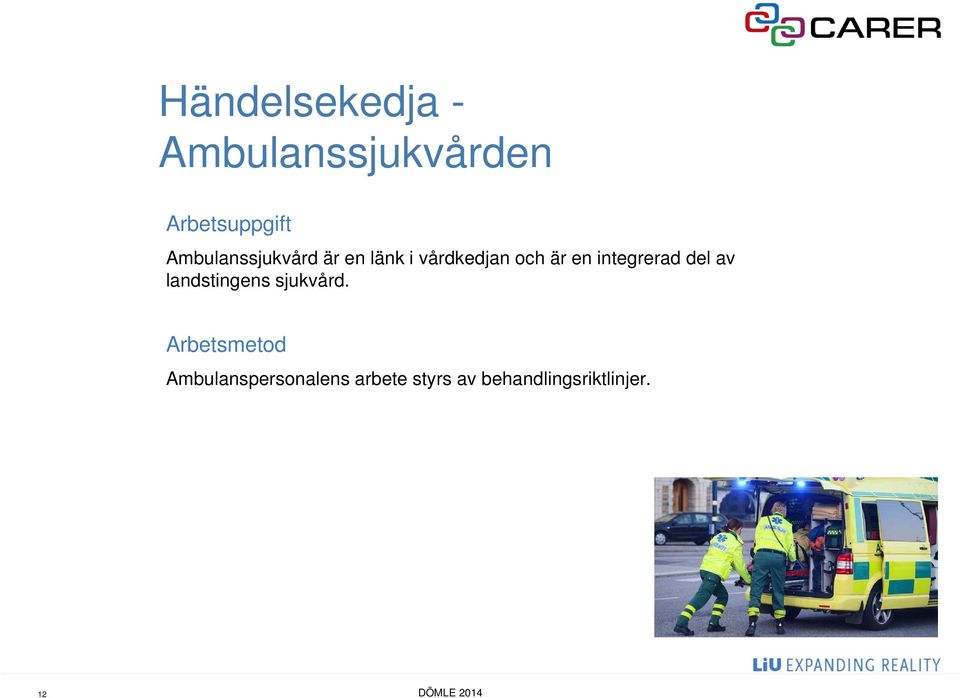 integrerad del av landstingens sjukvård.