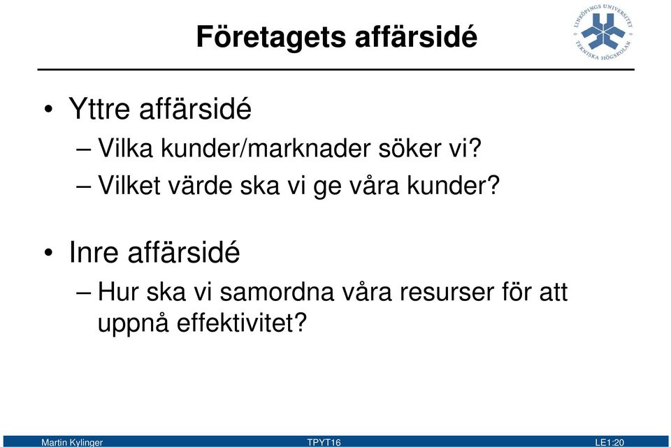 Vilket värde ska vi ge våra kunder?