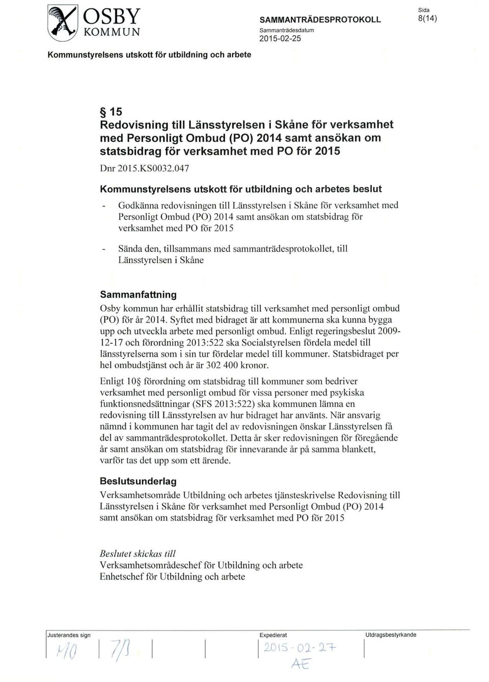 sammantradesprotokollet, till Lansstyrelsen i Skane Osby kommun har erhallit statsbidrag till verksamhet med personligt ombud (PO) for ar 2014.