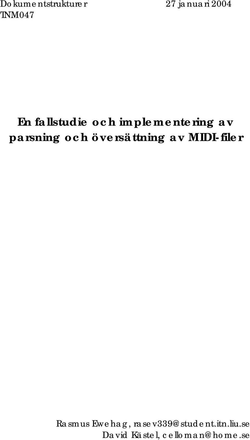 översättning av MIDI-filer Rasmus Ewehag,