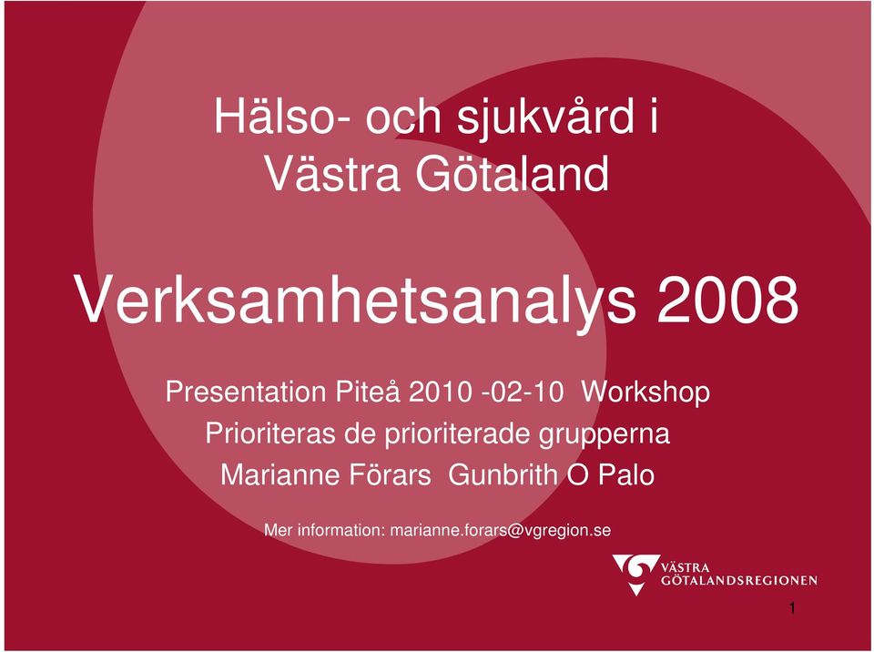 Workshop Prioriteras de prioriterade grupperna