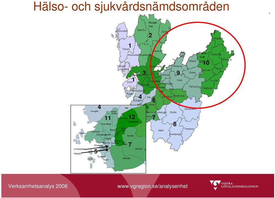 Torslanda 11 Körra- Rödbo Bergsjön Kortedala Ale 12 Lärjedalen 4 6 7