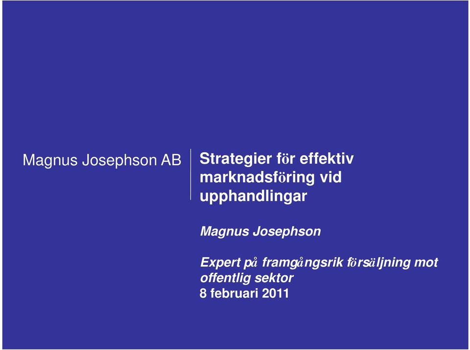 Magnus Josephson Expert på framgångsrik