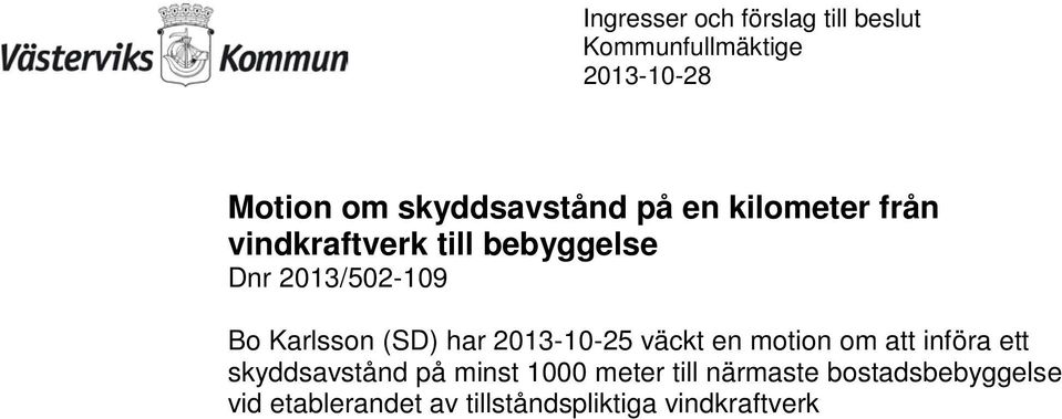 motion om att införa ett skyddsavstånd på minst 1000 meter till