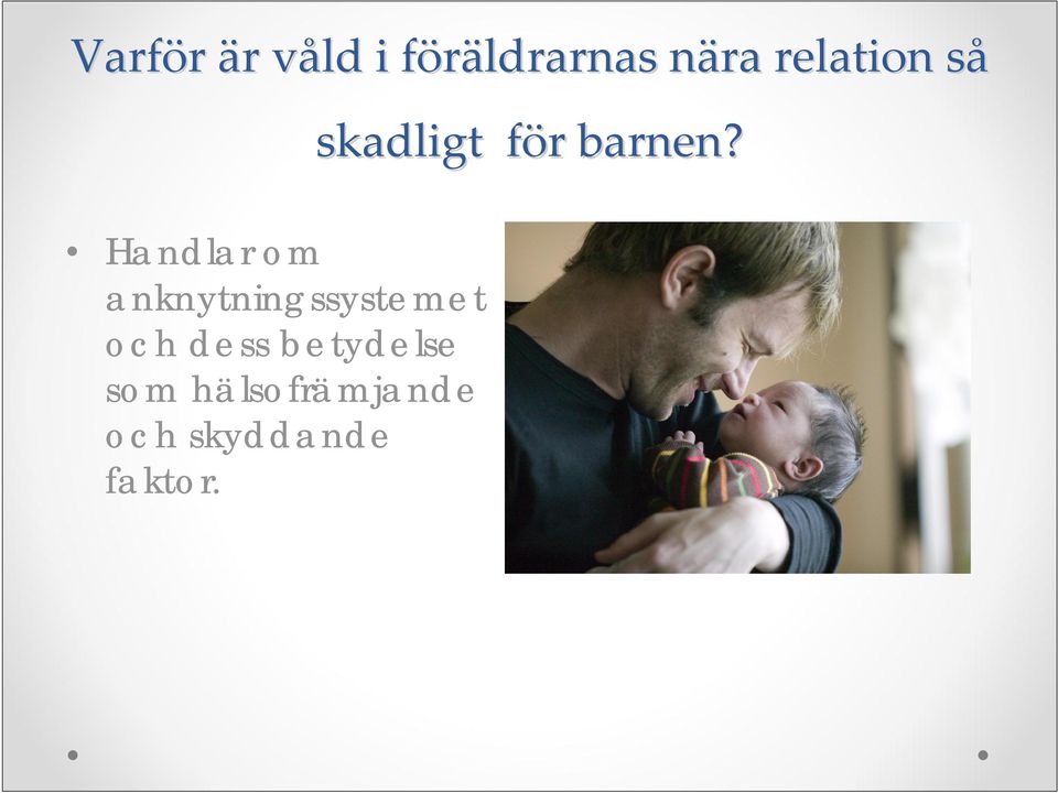 anknytningssystemet och dess betydelse som
