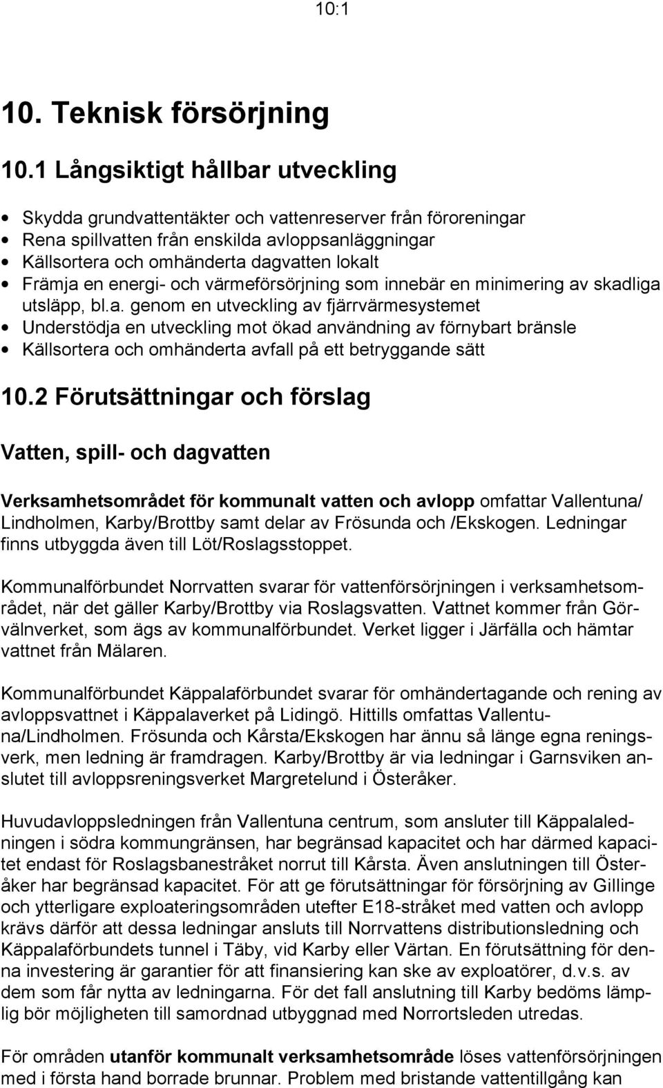 energi- och värmeförsörjning som innebär en minimering av