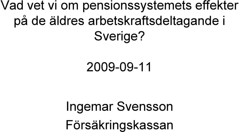 arbetskraftsdeltagande i Sverige?
