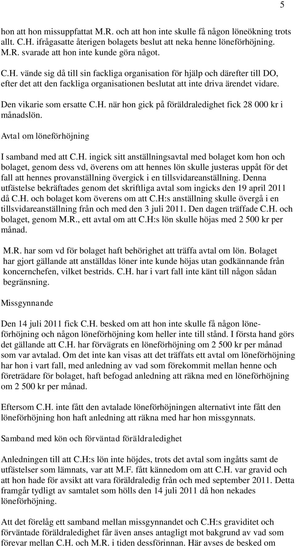 Avtal om löneförhöjning I samband med att C.H.