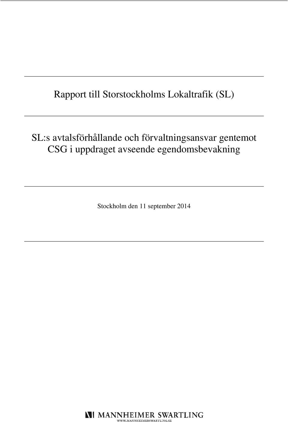 förvaltningsansvar gentemot CSG i uppdraget