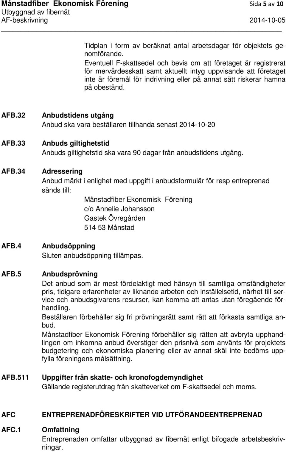 obestånd. AFB.32 AFB.33 AFB.34 AFB.4 AFB.5 AFB.