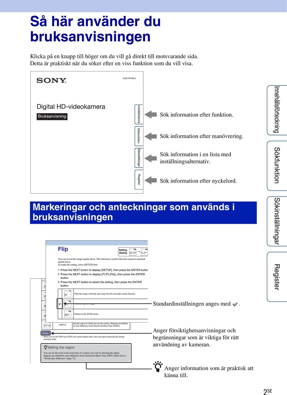 Sök information i en lista med inställningsalternativ. Sök information efter nyckelord.