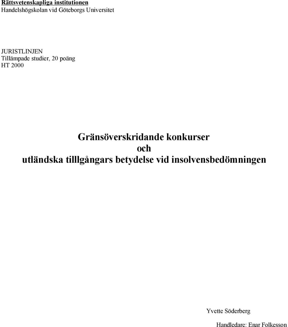 GrŠnsšverskridande konkurser och utlšndska tilllgœngars