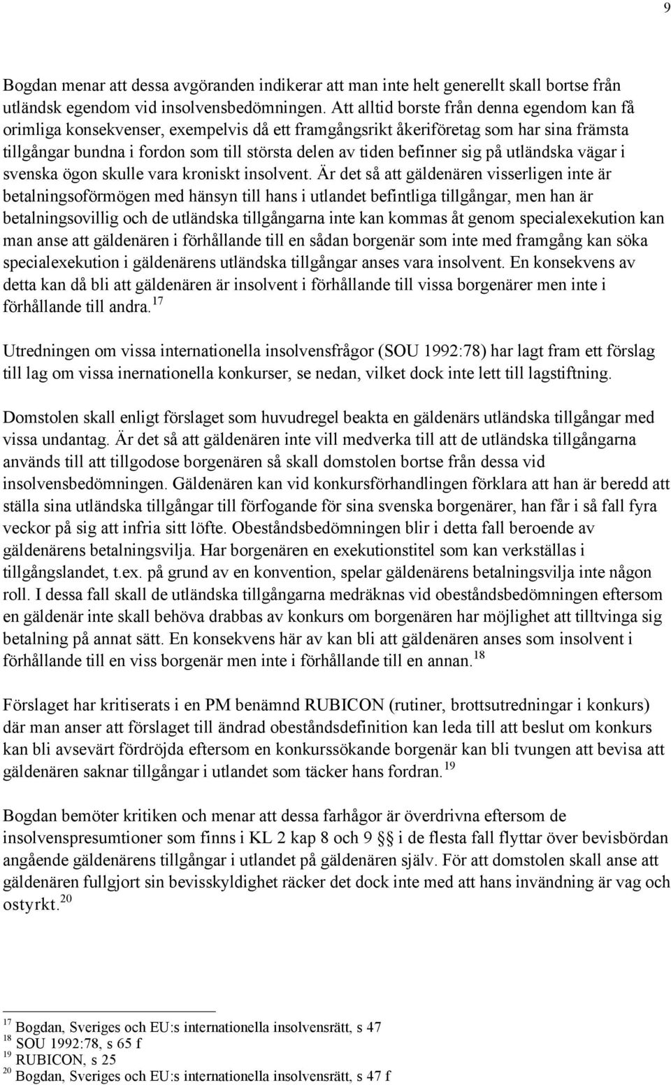 befinner sig pœ utlšndska všgar i svenska šgon skulle vara kroniskt insolvent.