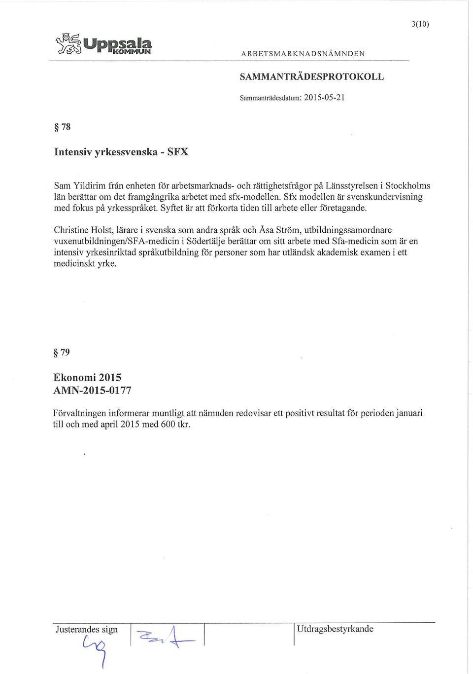 Christine Holst, lärare i svenska som andra språk och Åsa Ström, utbildningssamordnare vuxenutbildningen/sfa-medicin i Södertälje berättar om sitt arbete med Sfa-medicin som är en intensiv