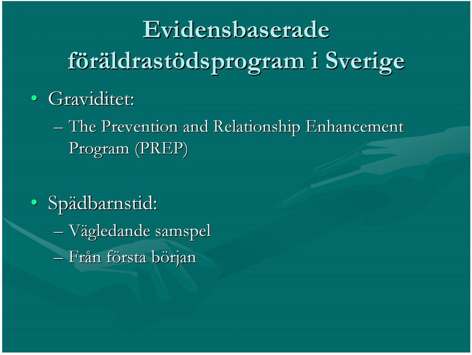 Prevention and Relationship Enhancement