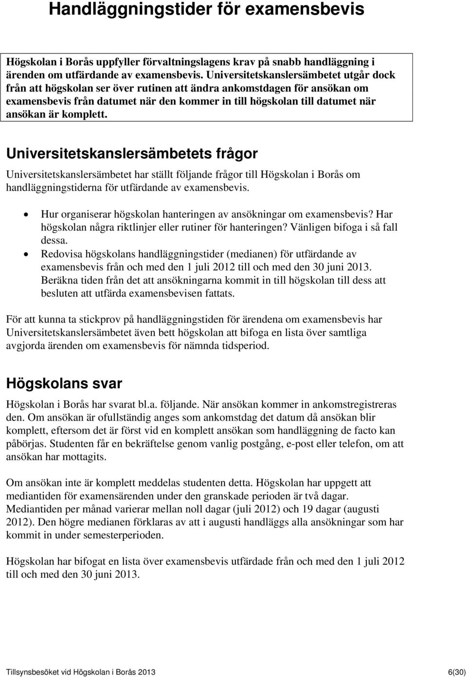 Rapport 2014:4 Tillsynsbesöket vid Högskolan i Borås PDF Gratis nedladdning