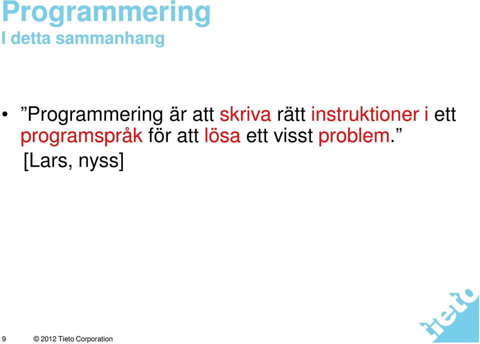 instruktioner i ett programspråk för