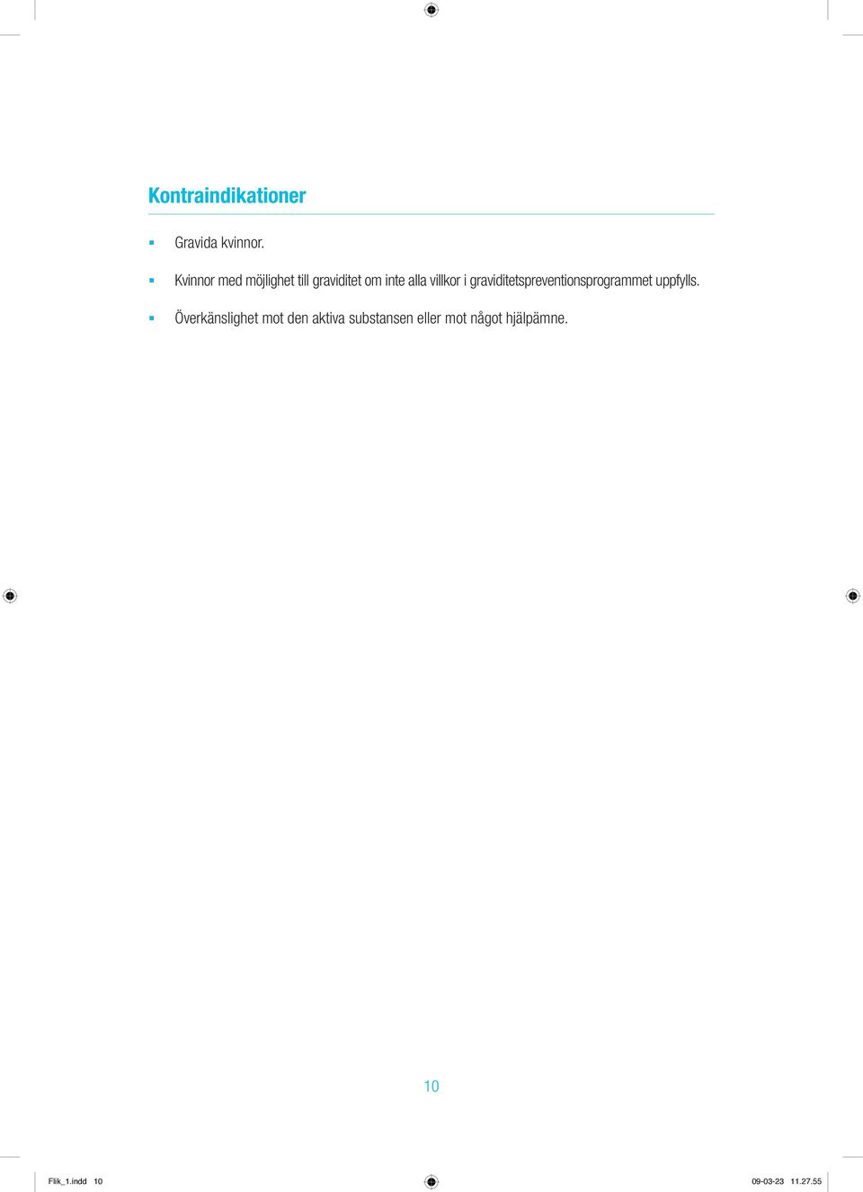 graviditetspreventionsprogrammet uppfylls.