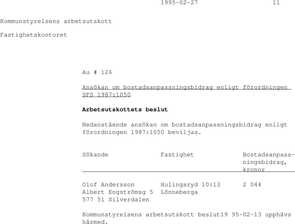 förordningen 1987:1050 beviljas.