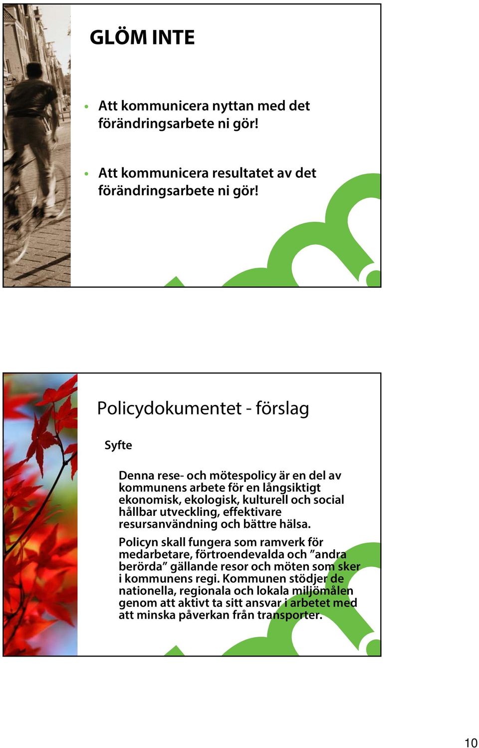 effektivare resursanvändning och bättre hälsa.