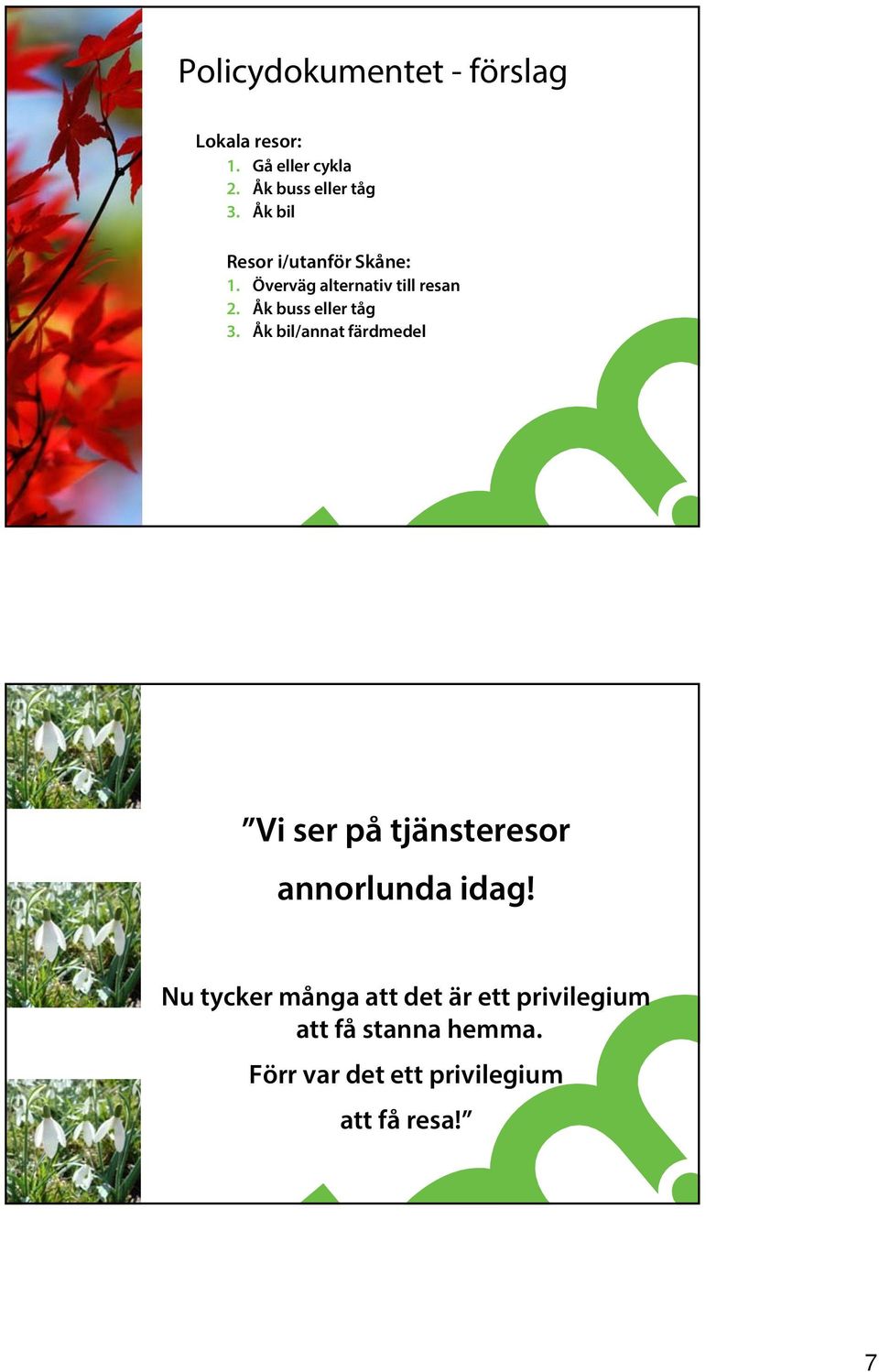 Åk buss eller tåg 3.