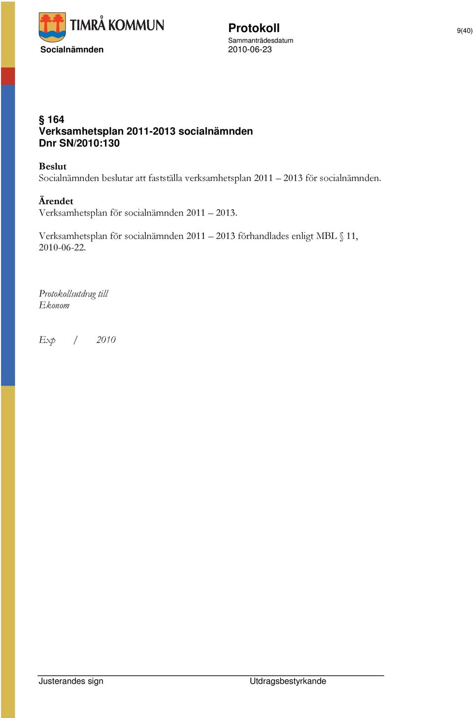 Ärendet Verksamhetsplan för socialnämnden 2011 2013.