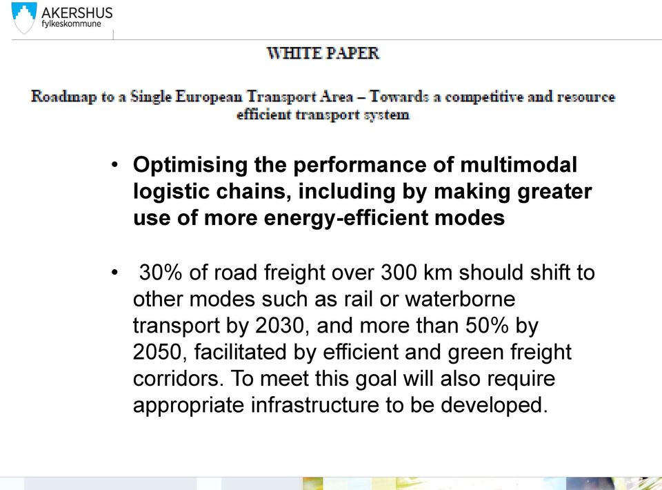 rail or waterborne transport by 2030, and more than 50% by 2050, facilitated by efficient and