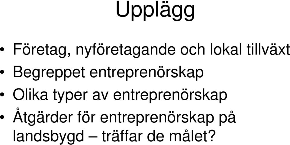 typer av entreprenörskap Åtgärder för