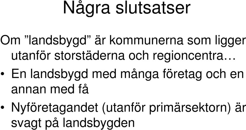 landsbygd med många företag och en annan med få