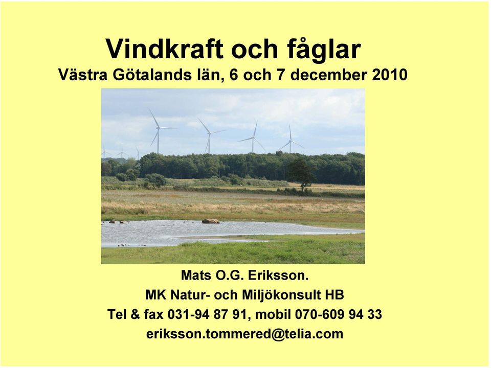 MK Natur- och Miljökonsult HB Tel & fax 031-94