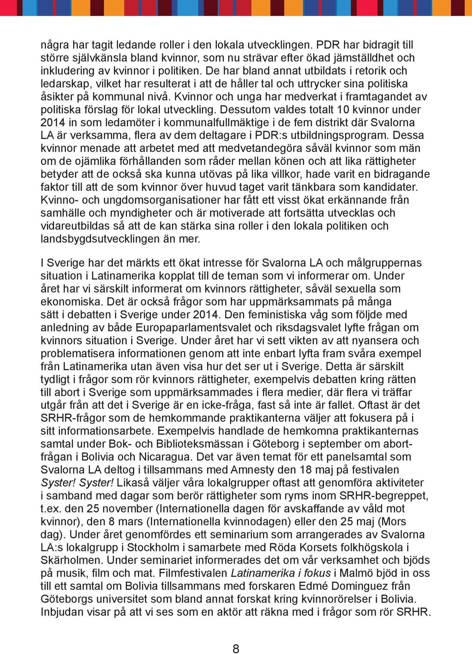 Kvinnor och unga har medverkat i framtagandet av politiska förslag för lokal utveckling.