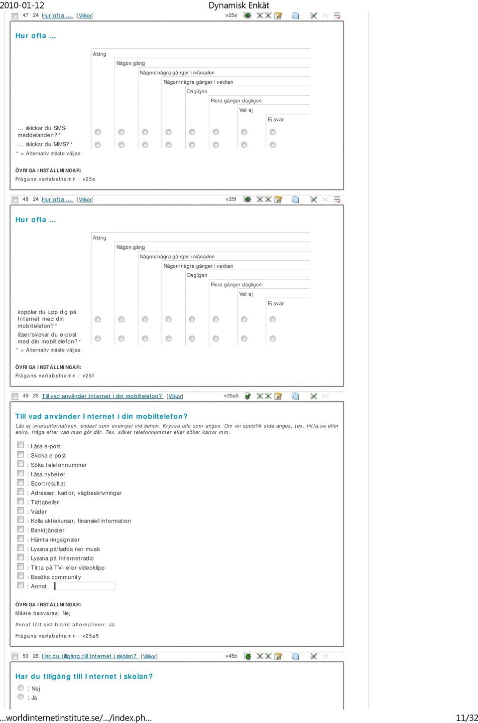 .. kopplar du upp dig på Internet med din mobiltelefon? * läser/skickar du e-post med din mobiltelefon?