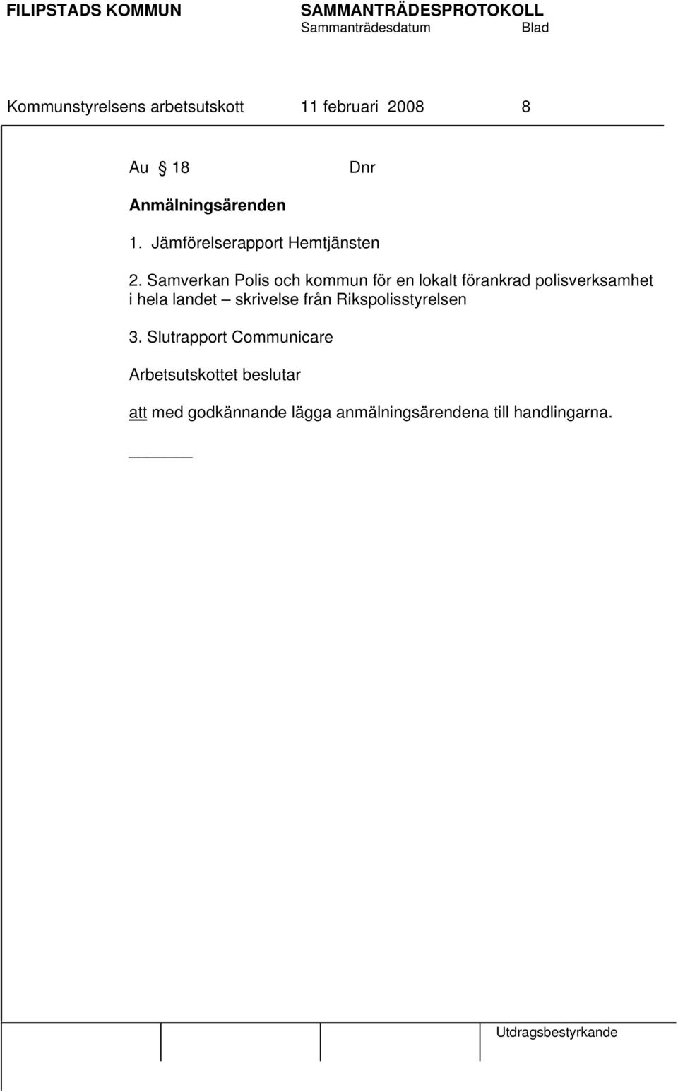 Samverkan Polis och kommun för en lokalt förankrad polisverksamhet i hela