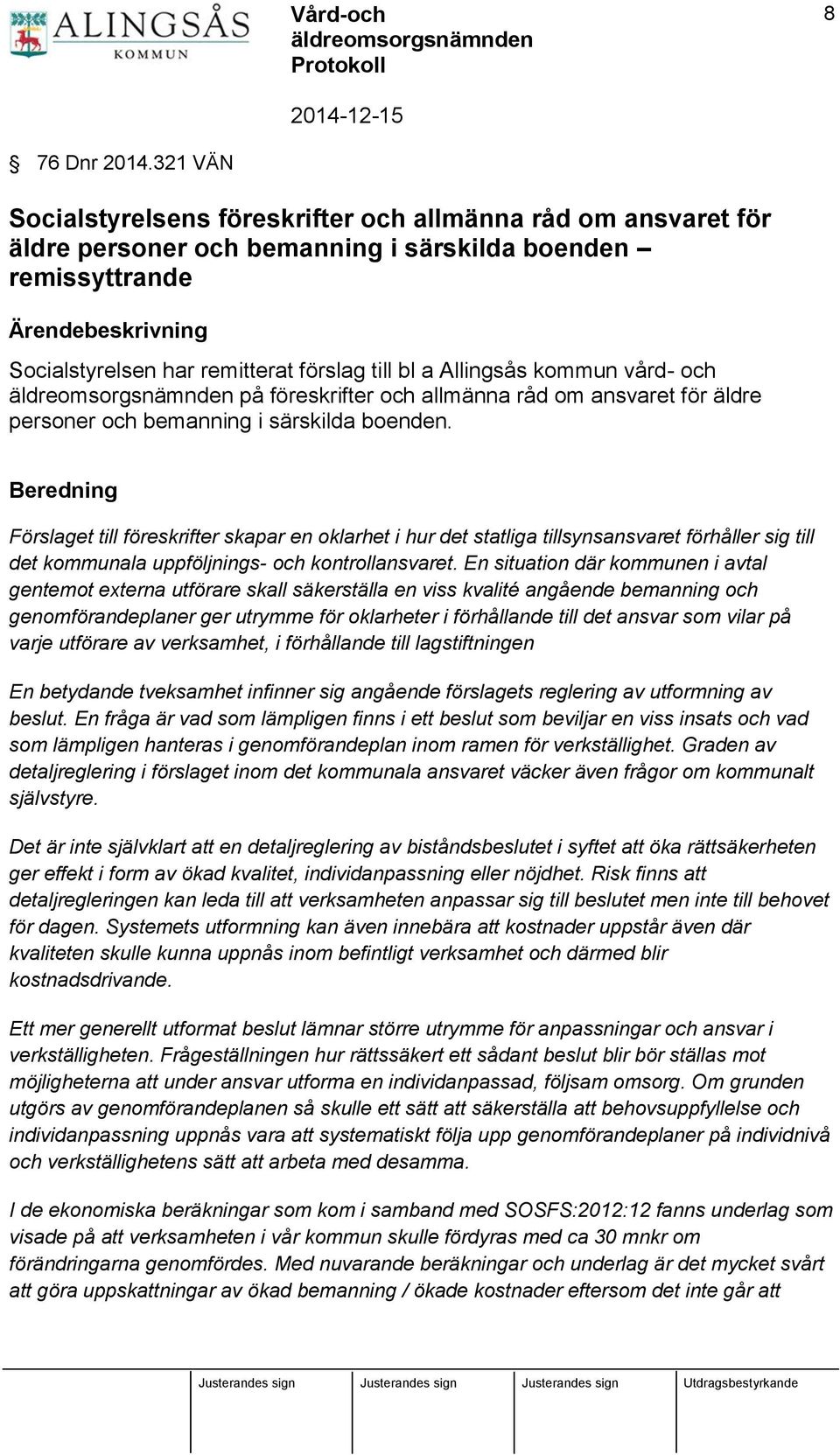 a Allingsås kommun vård- och på föreskrifter och allmänna råd om ansvaret för äldre personer och bemanning i särskilda boenden.