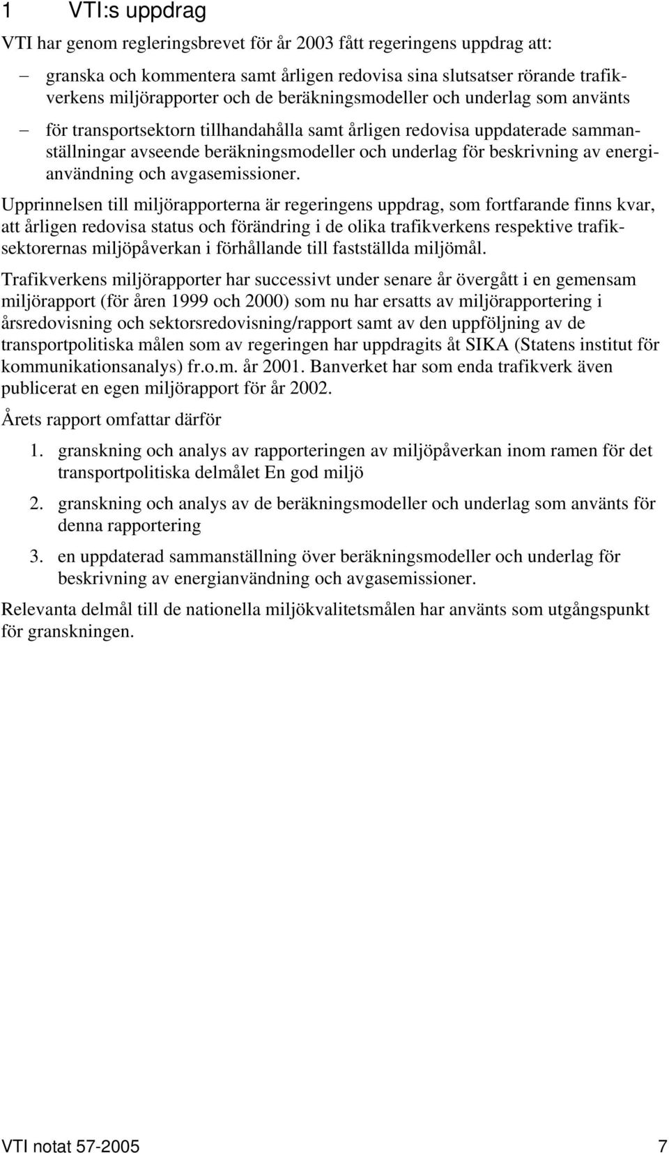 energianvändning och avgasemissioner.