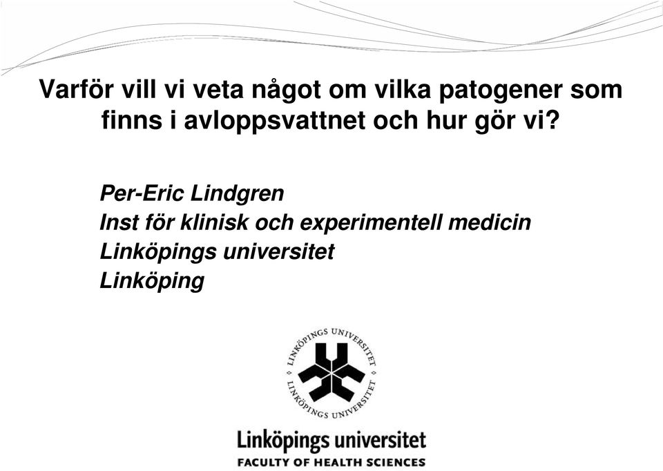 Per-Eric Lindgren Inst för klinisk och