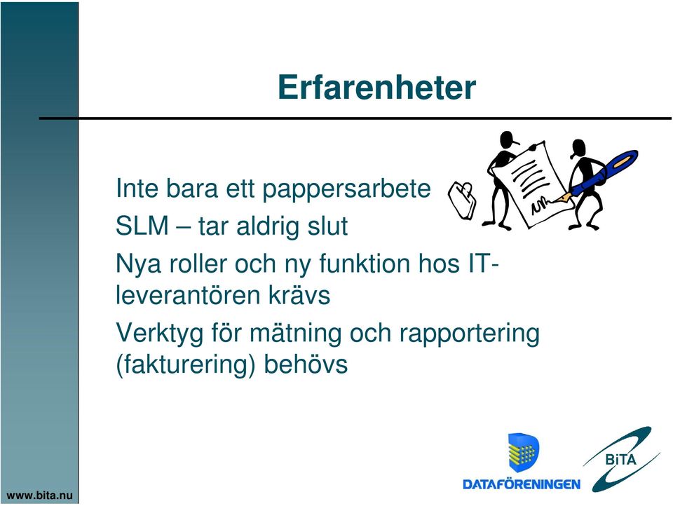 funktion hos ITleverantören krävs Verktyg