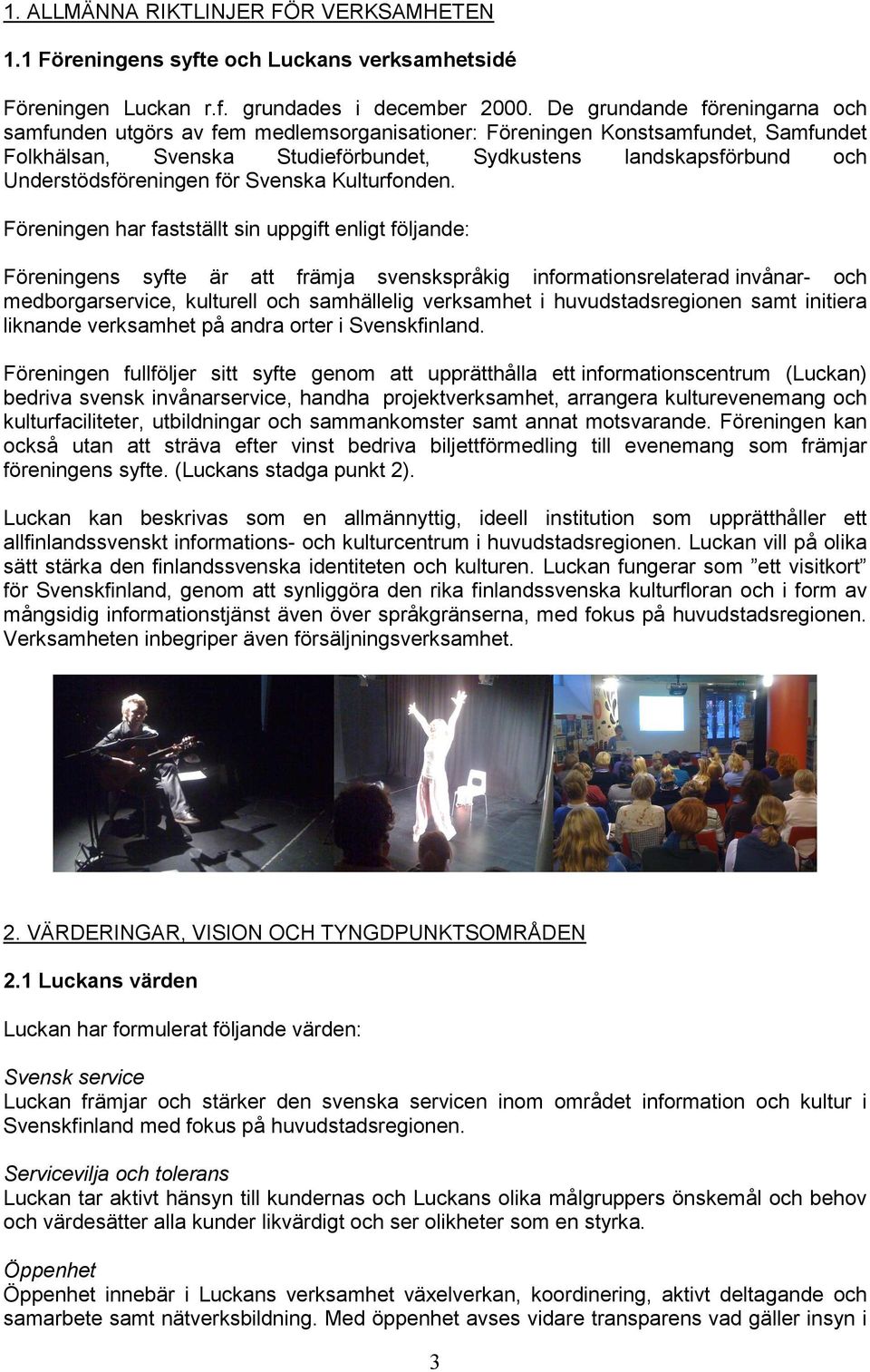 Understödsföreningen för Svenska Kulturfonden.