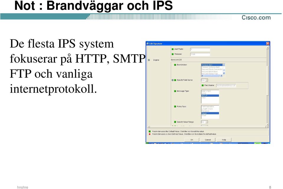 fokuserar på HTTP, SMTP