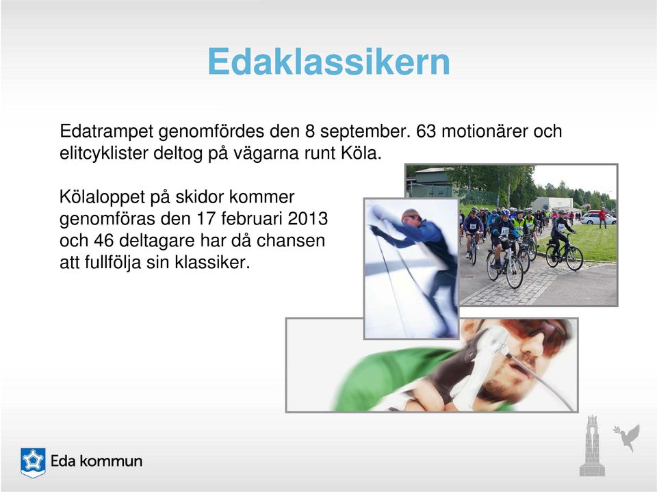 Köla. Kölaloppet på skidor kommer genomföras den 17