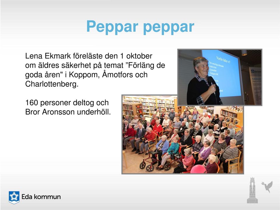 goda åren" i Koppom, Åmotfors och