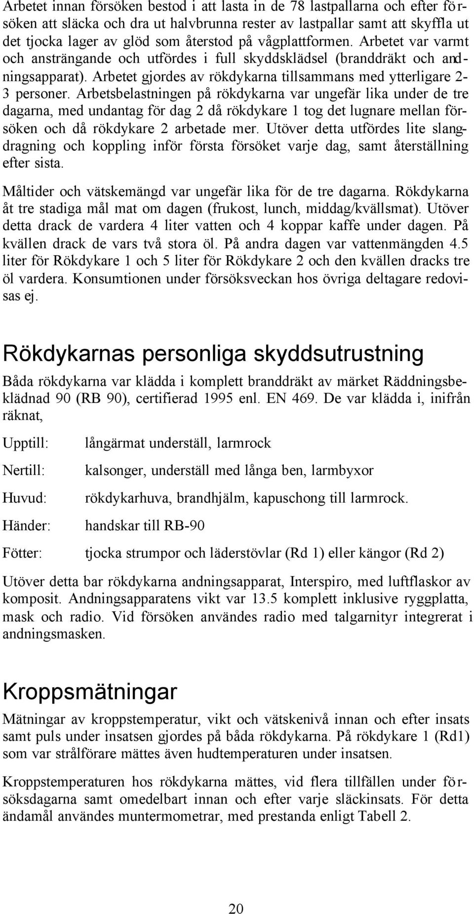 2000 Räddningsverket, Karlstad Räddningstjänstavdelningen ISBN  Beställningsnummer P21-328/ års utgåva - PDF Gratis nedladdning