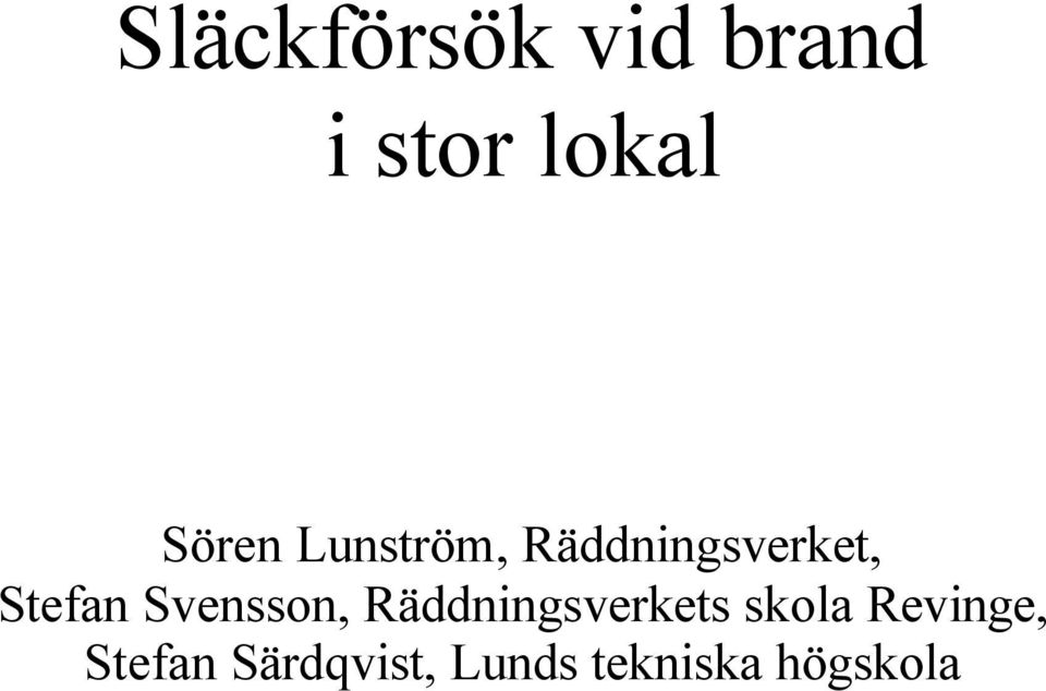 Svensson, Räddningsverkets skola